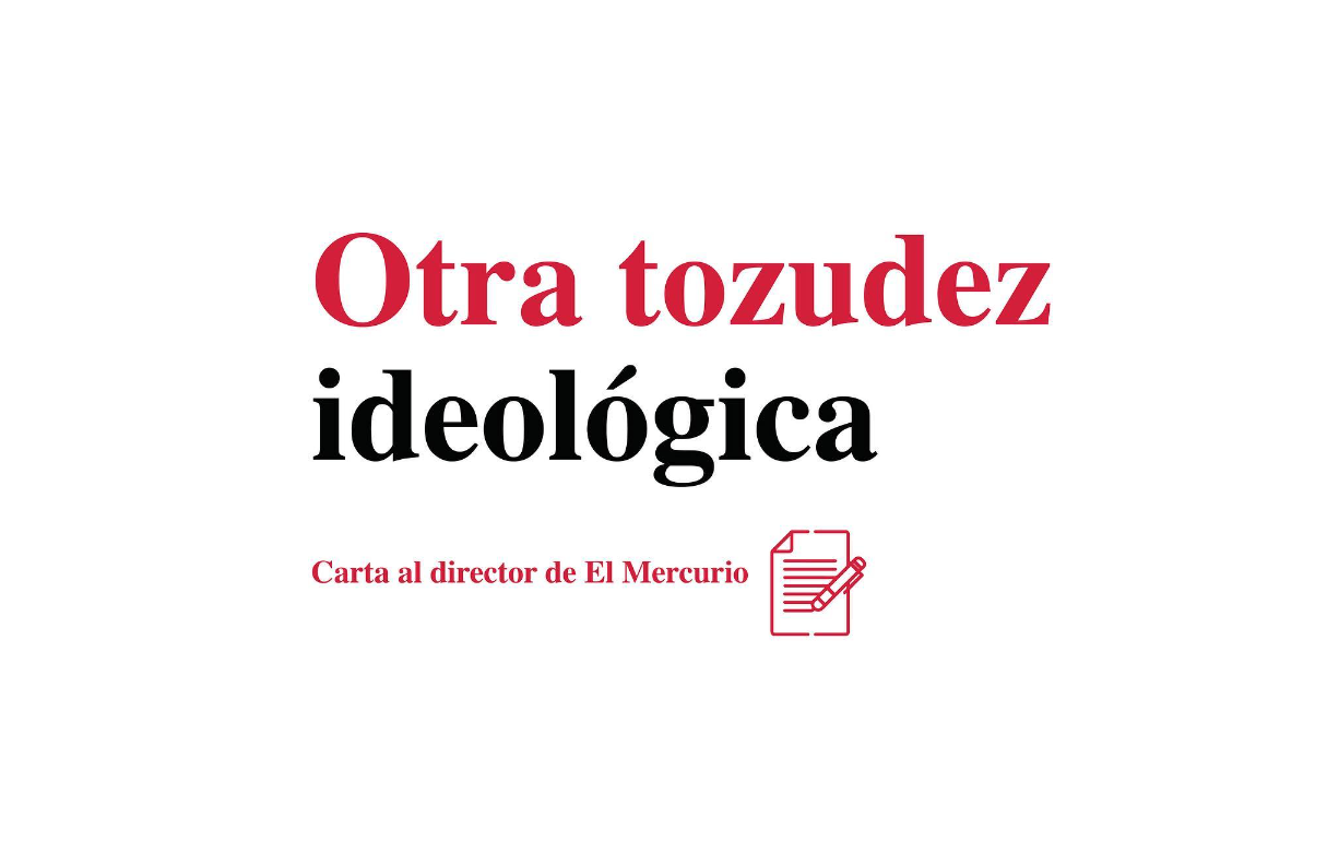 Otra tozudez ideológica